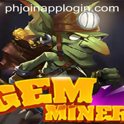 Exploring GemMiner and Understanding phjoin app login